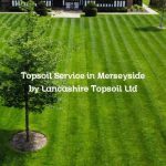 Topsoil Service in Merseyside by Lancashire Topsoil Ltd